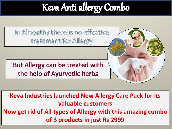 Keva Anti allergy Combo In Allopathy there is no effective treatment for Allergy But