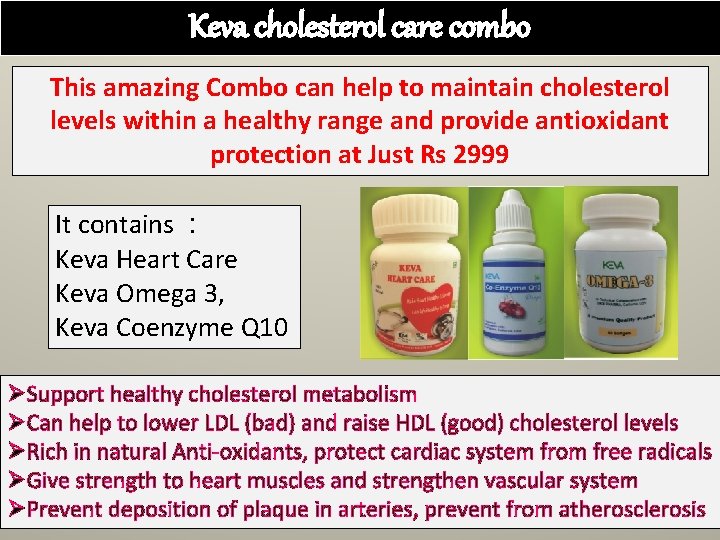 Keva cholesterol care combo This amazing Combo can help to maintain cholesterol levels within