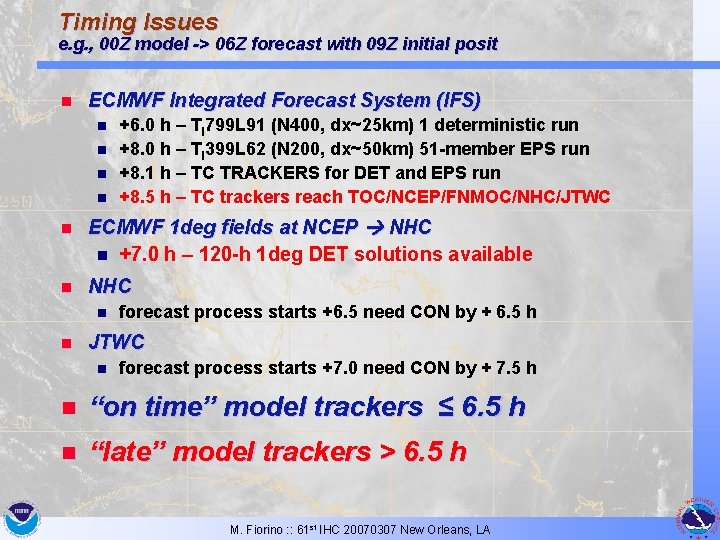 Timing Issues e. g. , 00 Z model -> 06 Z forecast with 09