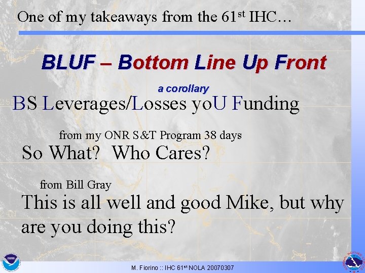 One of my takeaways from the 61 st IHC… BLUF – Bottom Line Up