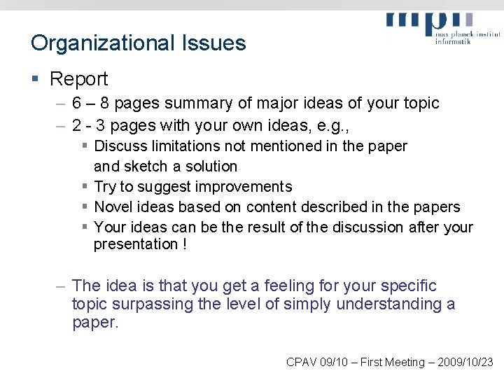 Organizational Issues § Report – 6 – 8 pages summary of major ideas of