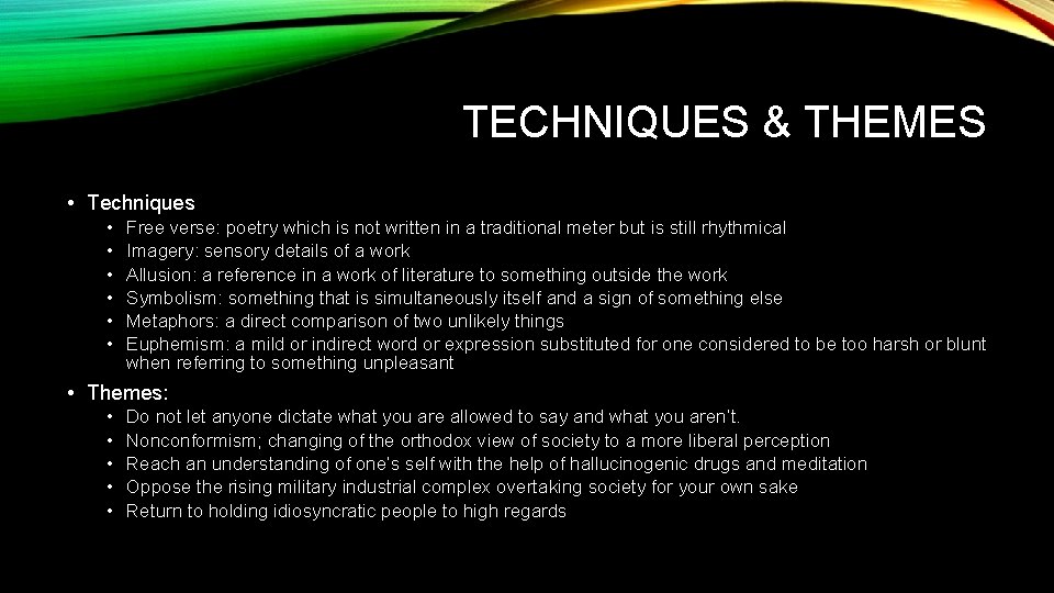 TECHNIQUES & THEMES • Techniques • • • Free verse: poetry which is not TECHNIQUES & THEMES • Techniques • • • Free verse: poetry which is not