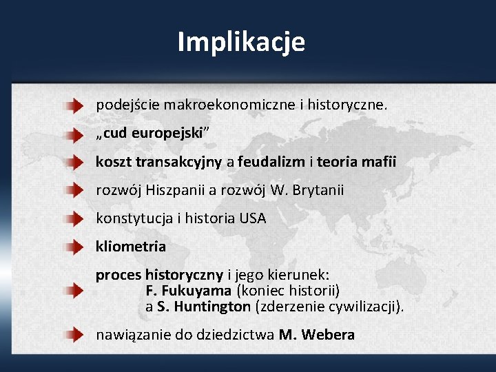 Implikacje podejście makroekonomiczne i historyczne. „cud europejski” koszt transakcyjny a feudalizm i teoria mafii