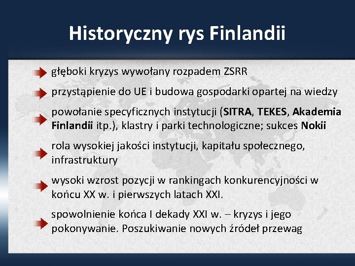 Historyczny rys Finlandii głęboki kryzys wywołany rozpadem ZSRR przystąpienie do UE i budowa gospodarki