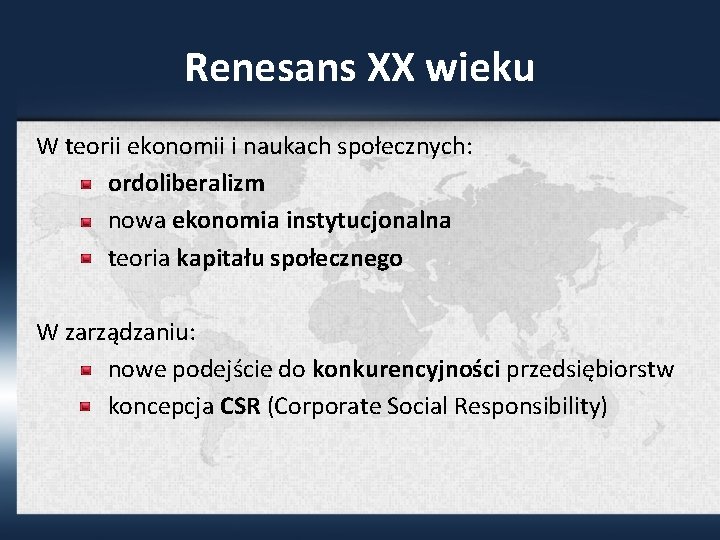 Renesans XX wieku W teorii ekonomii i naukach społecznych: ordoliberalizm nowa ekonomia instytucjonalna teoria