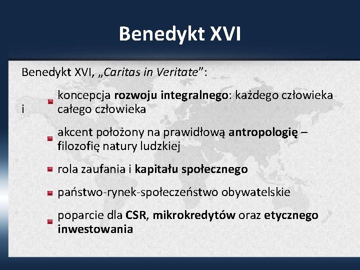 Benedykt XVI, „Caritas in Veritate”: i koncepcja rozwoju integralnego: każdego człowieka całego człowieka akcent