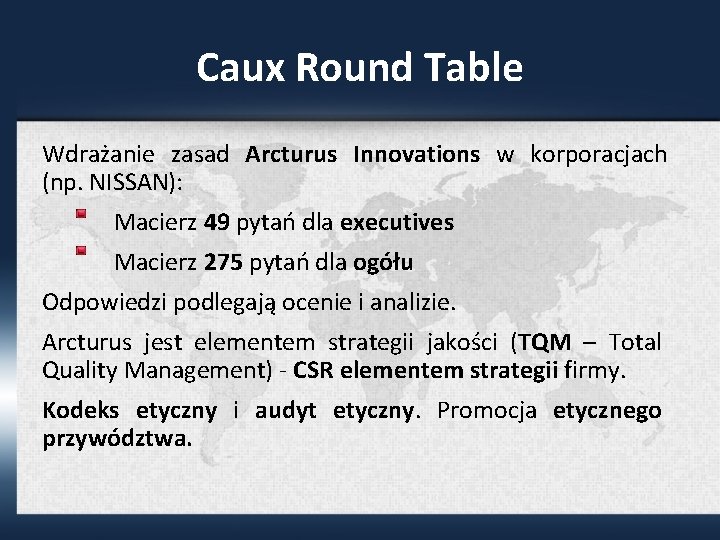 Caux Round Table Wdrażanie zasad Arcturus Innovations w korporacjach (np. NISSAN): Macierz 49 pytań