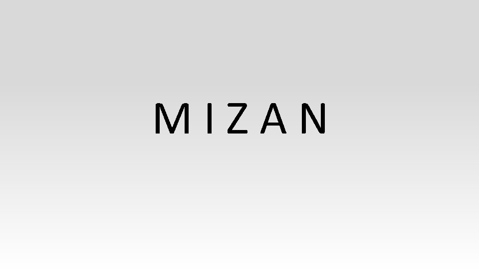 MIZAN MIZAN