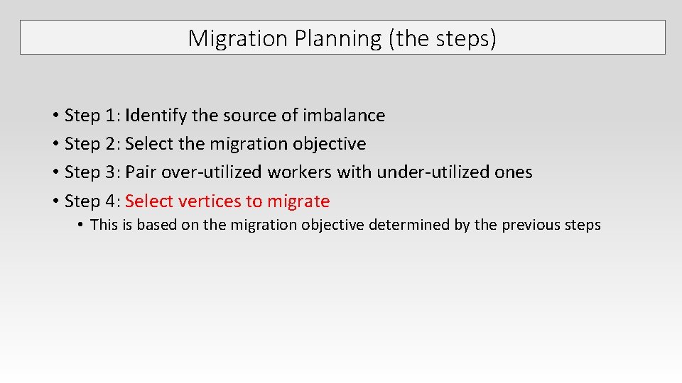 Migration Planning (the steps) • Step 1: Identify the source of imbalance • Step Migration Planning (the steps) • Step 1: Identify the source of imbalance • Step