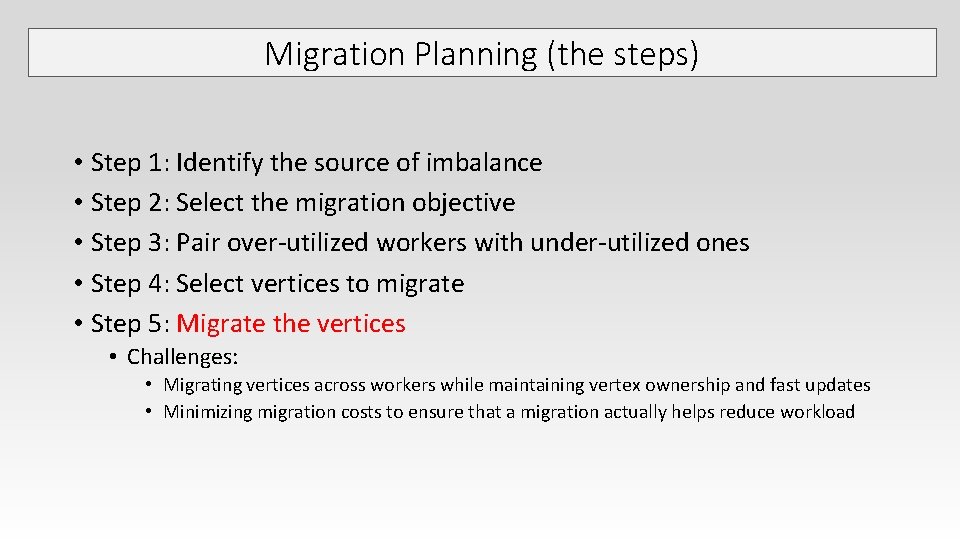 Migration Planning (the steps) • Step 1: Identify the source of imbalance • Step Migration Planning (the steps) • Step 1: Identify the source of imbalance • Step