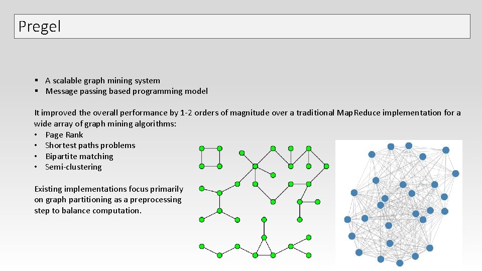 Pregel § A scalable graph mining system § Message passing based programming model It Pregel § A scalable graph mining system § Message passing based programming model It