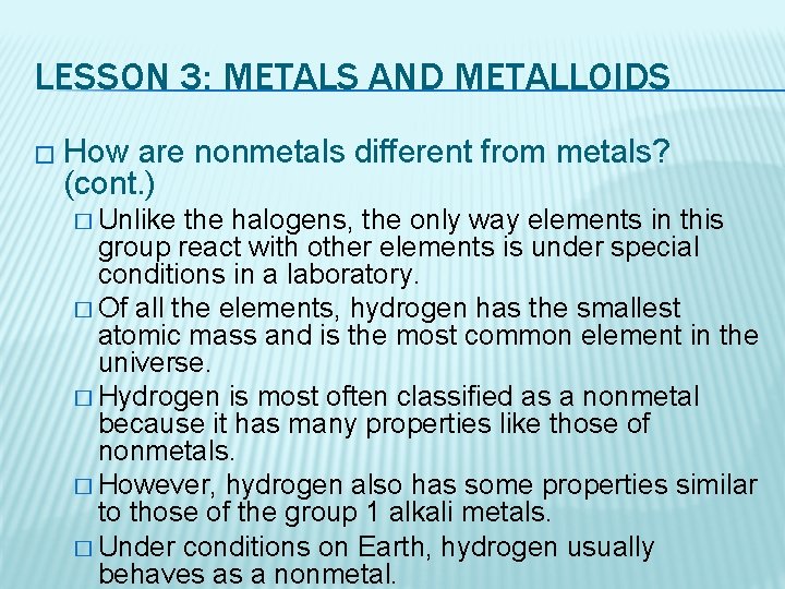 LESSON 3: METALS AND METALLOIDS � How are nonmetals different from metals? (cont. )