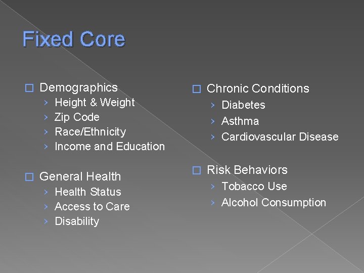 Fixed Core � Demographics › › � � Height & Weight Zip Code Race/Ethnicity