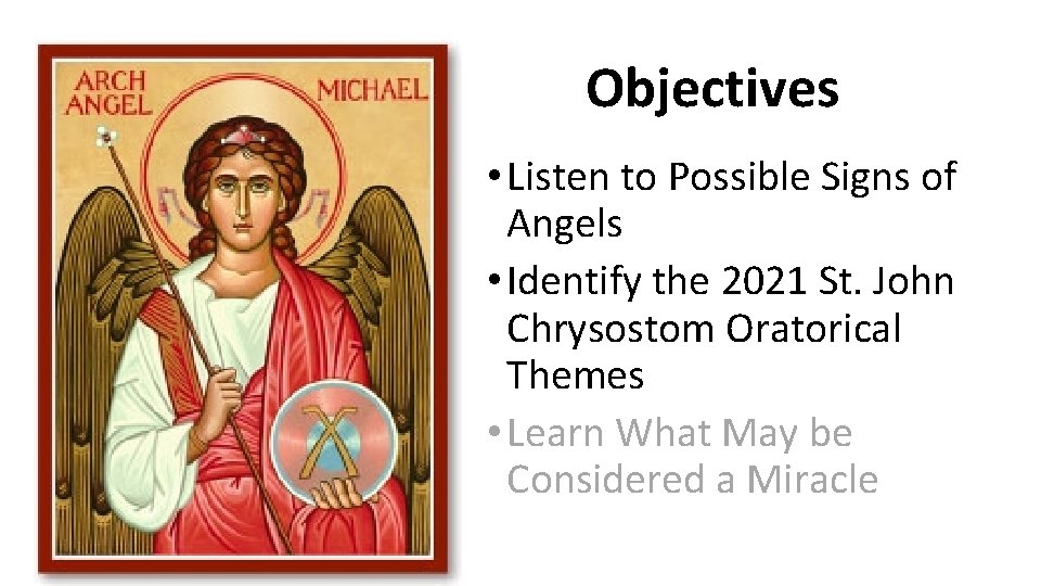 Objectives • Listen to Possible Signs of Angels • Identify the 2021 St. John