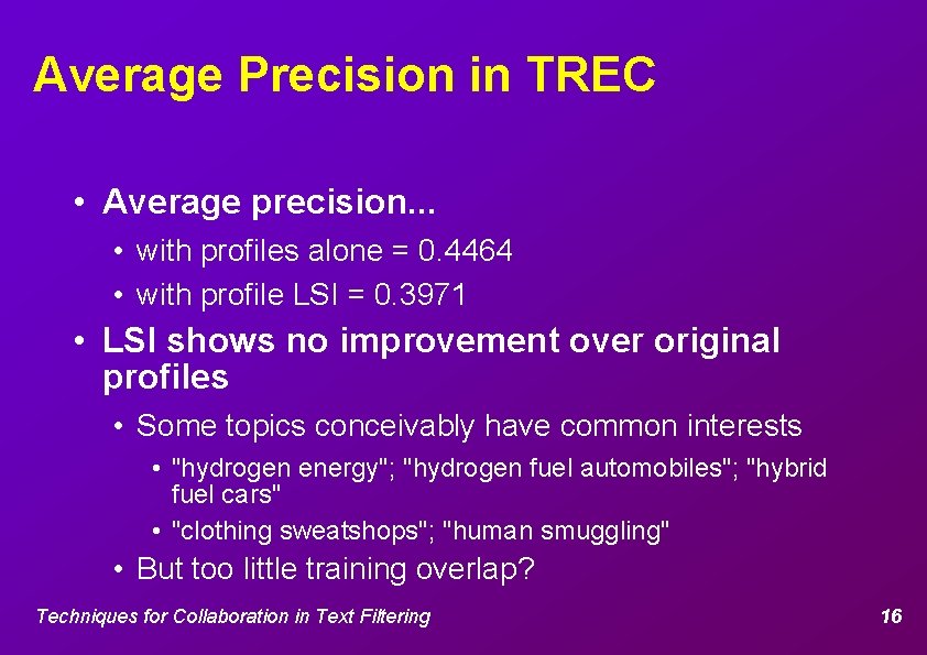 Average Precision in TREC • Average precision. . . • with profiles alone =