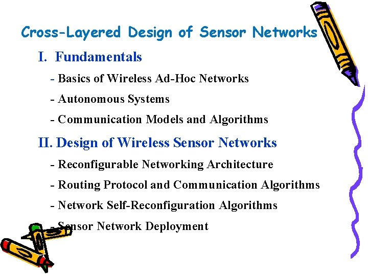Cross-Layered Design of Sensor Networks I. Fundamentals - Basics of Wireless Ad-Hoc Networks -