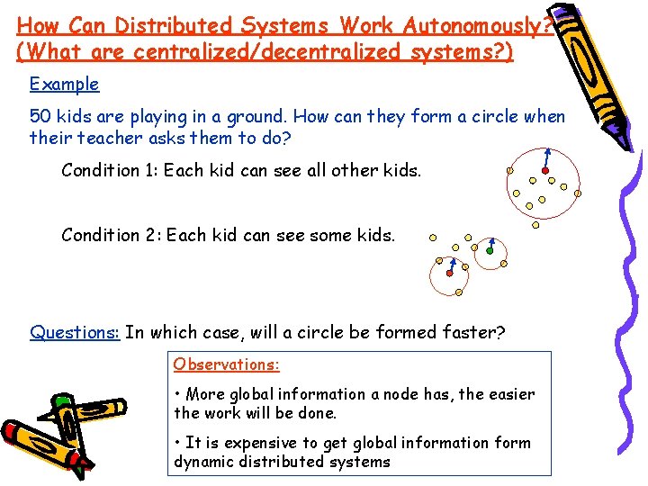 How Can Distributed Systems Work Autonomously? (What are centralized/decentralized systems? ) Example 50 kids