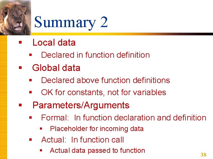 Summary 2 § Local data § § Global data § § § Declared in