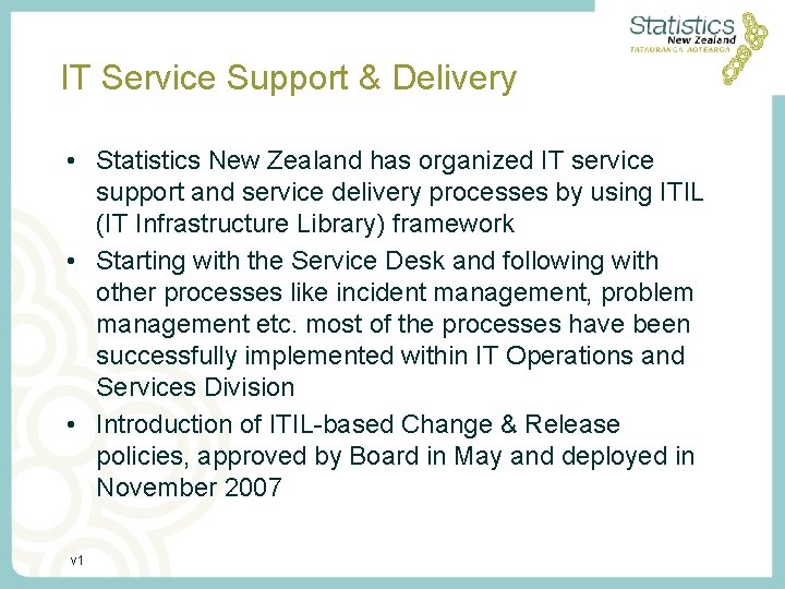 IT Service Support & Delivery • Statistics New Zealand has organized IT service support