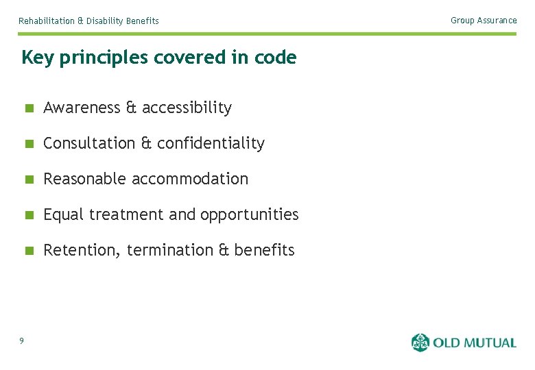 Rehabilitation & Disability Benefits Key principles covered in code n Awareness & accessibility n