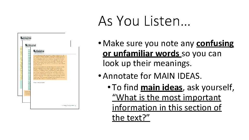 As You Listen… • Make sure you note any confusing or unfamiliar words so