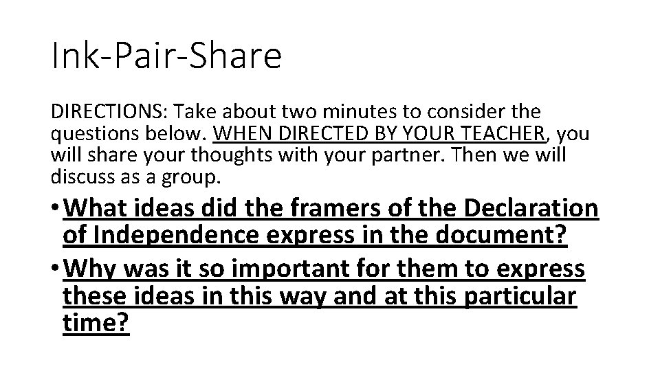 Ink-Pair-Share DIRECTIONS: Take about two minutes to consider the questions below. WHEN DIRECTED BY