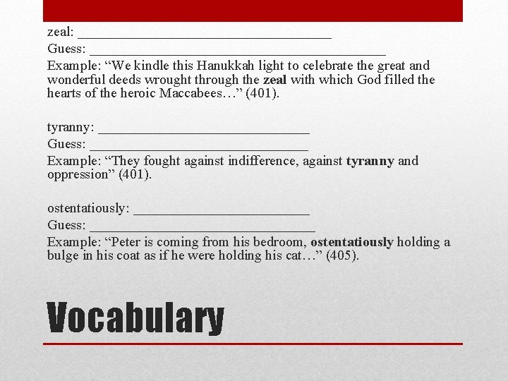 zeal: __________________ Guess: _____________________ Example: “We kindle this Hanukkah light to celebrate the great