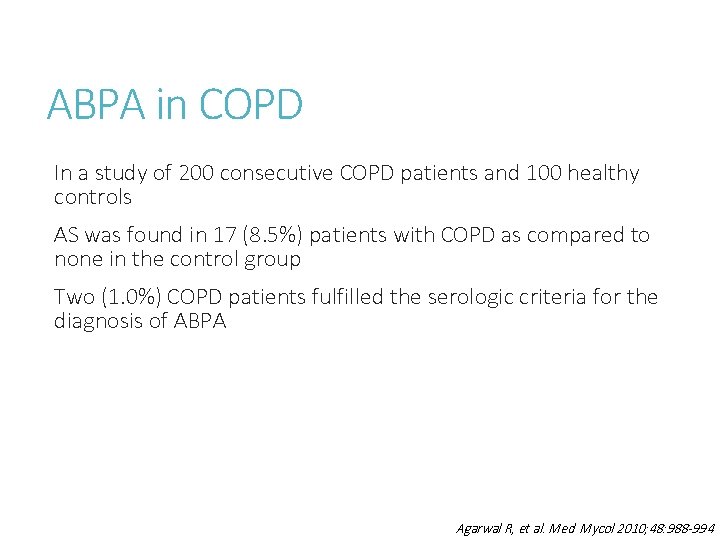 ABPA in COPD In a study of 200 consecutive COPD patients and 100 healthy