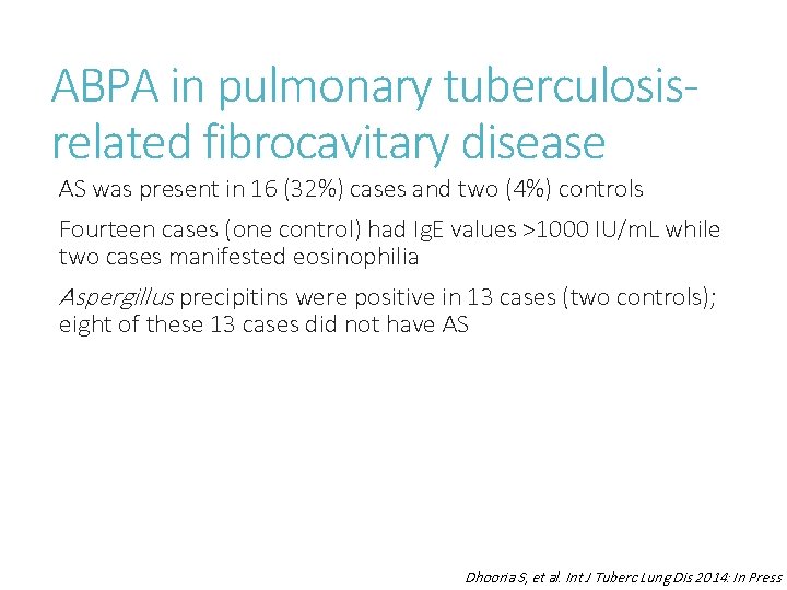 ABPA in pulmonary tuberculosisrelated fibrocavitary disease AS was present in 16 (32%) cases and