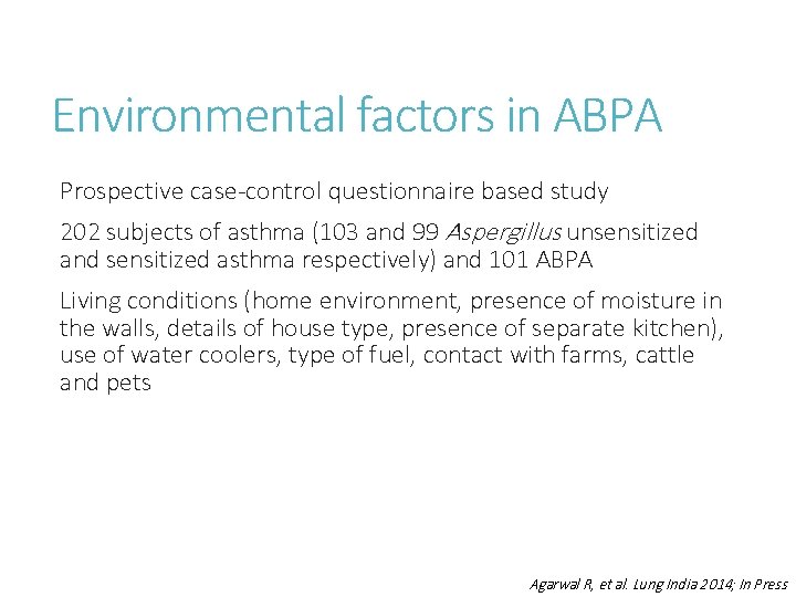Environmental factors in ABPA Prospective case-control questionnaire based study 202 subjects of asthma (103