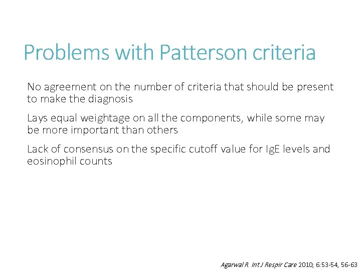 Problems with Patterson criteria No agreement on the number of criteria that should be