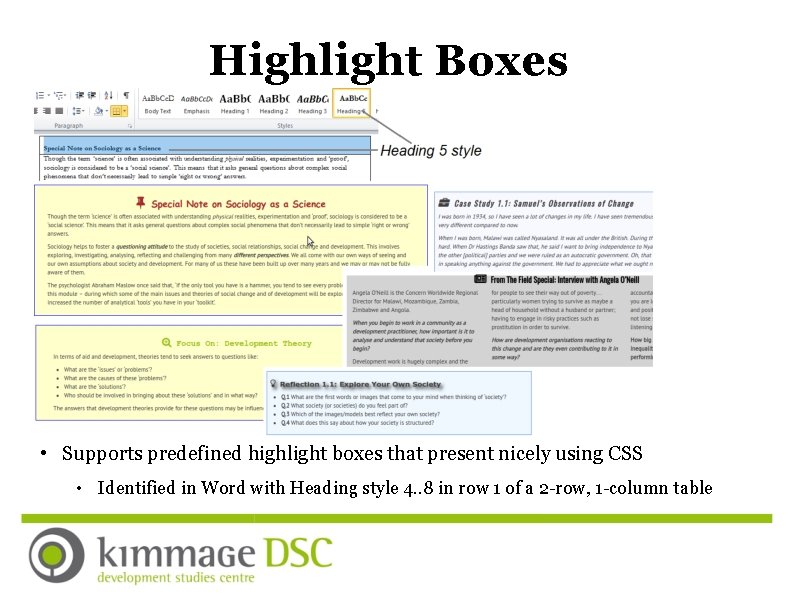Highlight Boxes • Supports predefined highlight boxes that present nicely using CSS • Identified