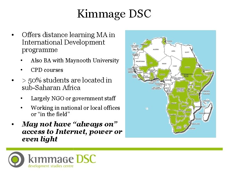 Kimmage DSC • • • Offers distance learning MA in International Development programme •