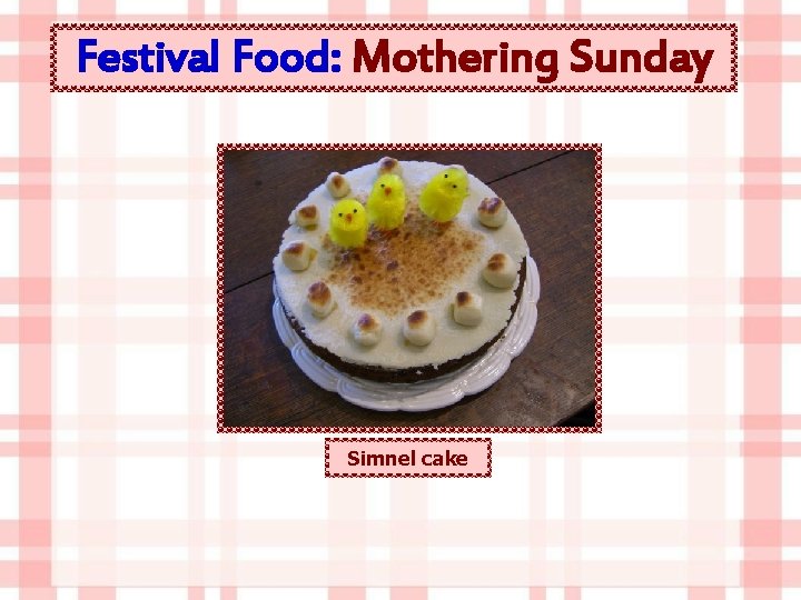 Festival Food: Mothering Sunday Simnel cake 