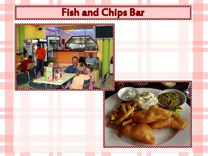 Fish and Chips Bar 