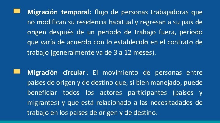 Migración temporal: flujo de personas trabajadoras que no modifican su residencia habitual y regresan