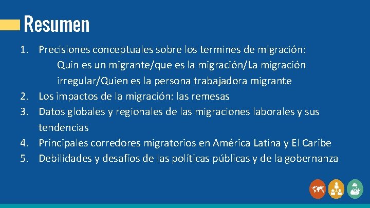 Resumen 1. Precisiones conceptuales sobre los termines de migración: Quin es un migrante/que es