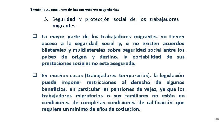 Tendencias comunes de los corredores migratorios 5. Seguridad y protección social de los trabajadores