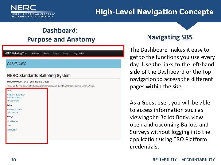 High-Level Navigation Concepts Dashboard: Purpose and Anatomy Navigating SBS The Dashboard makes it easy