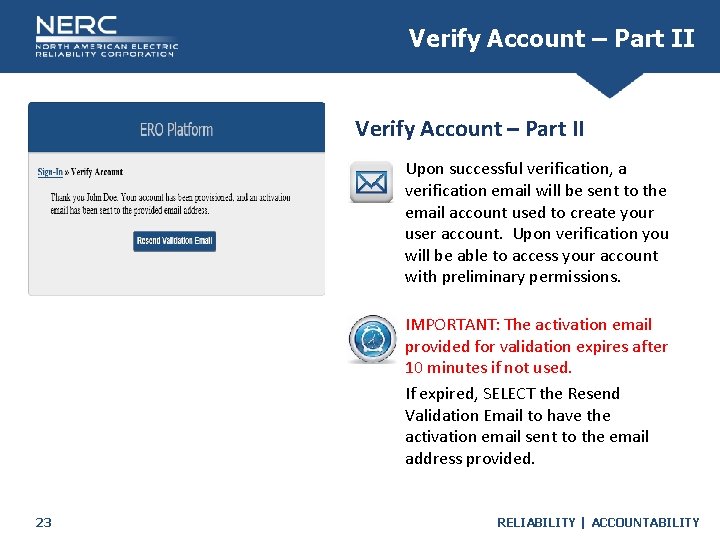 Verify Account – Part II Upon successful verification, a verification email will be sent