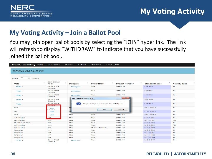My Voting Activity – Join a Ballot Pool You may join open ballot pools