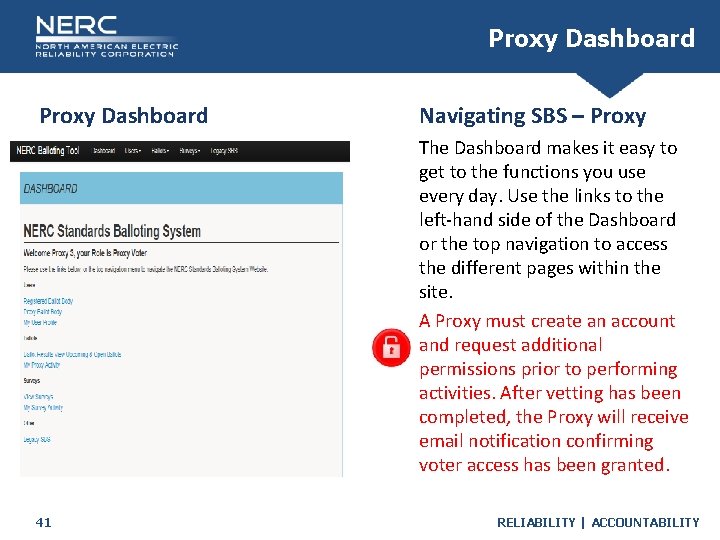 Proxy Dashboard Navigating SBS – Proxy The Dashboard makes it easy to get to