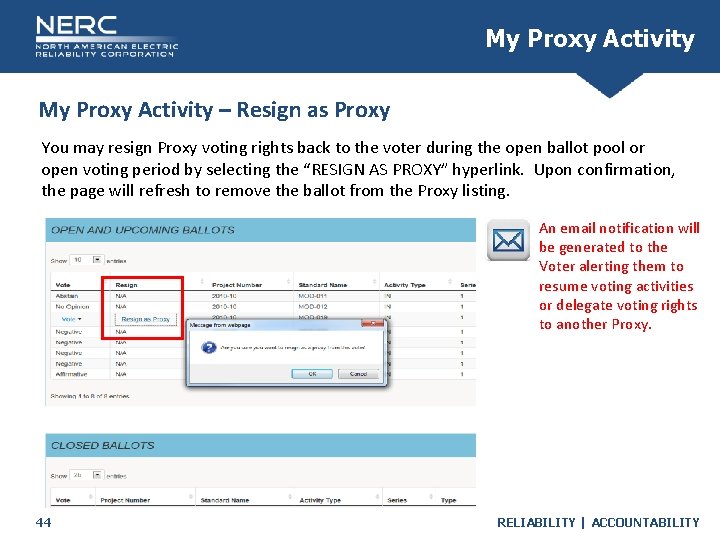 My Proxy Activity – Resign as Proxy You may resign Proxy voting rights back