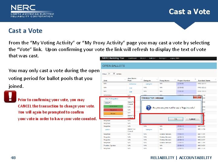 Cast a Vote From the “My Voting Activity” or “My Proxy Activity” page you