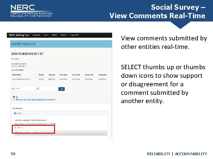 Social Survey – View Comments Real-Time View comments submitted by other entities real-time. SELECT