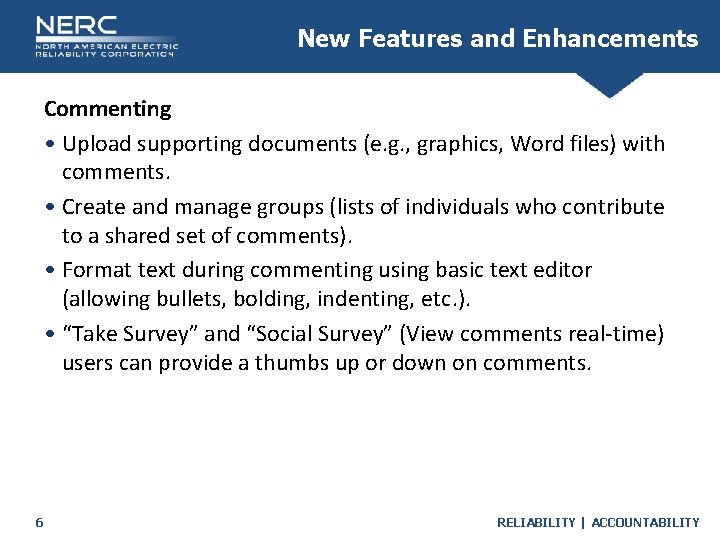 New Features and Enhancements Commenting • Upload supporting documents (e. g. , graphics, Word