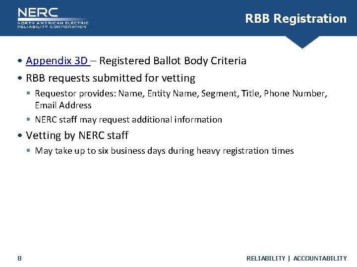 RBB Registration • Appendix 3 D – Registered Ballot Body Criteria • RBB requests