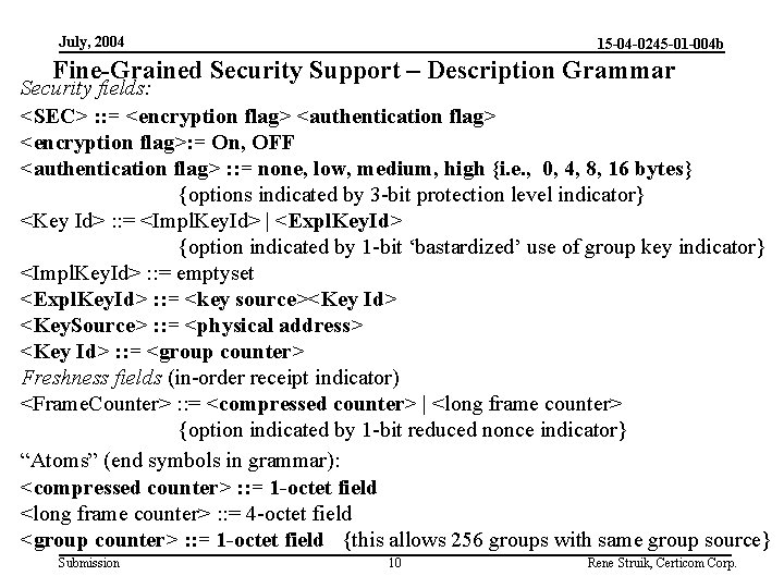 July, 2004 15 -04 -0245 -01 -004 b Fine-Grained Security Support – Description Grammar