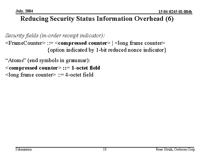 July, 2004 15 -04 -0245 -01 -004 b Reducing Security Status Information Overhead (6)