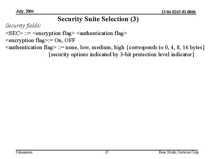 July, 2004 15 -04 -0245 -01 -004 b Security Suite Selection (3) Security fields: